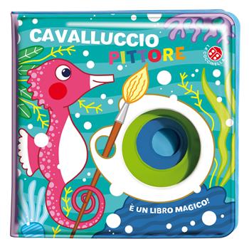 Cavalluccio pittore. Ediz. a colori - Gabriele Clima, Raffaella Bolaffio - Libro La Coccinella 2019, Buchi nell'acqua | Libraccio.it
