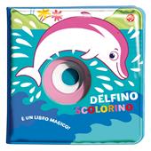 Delfino scolorino. Ediz. a colori