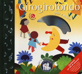 Girogirotondo. Ediz. a colori. Con CD-ROM - Giovanni Caviezel, Chiara Dattola - Libro La Coccinella 2019, Baby CD | Libraccio.it