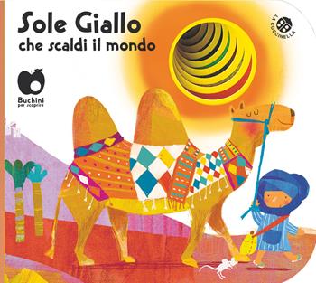 Sole giallo che scaldi il mondo. Ediz. a colori - Francesca Crovara, Giovanna Mantegazza - Libro La Coccinella 2019, Buchini | Libraccio.it