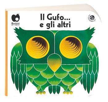 Il gufo... e gli altri. Ediz. a colori - Giorgio Vanetti, Giovanna Mantegazza - Libro La Coccinella 2019, Buchini | Libraccio.it