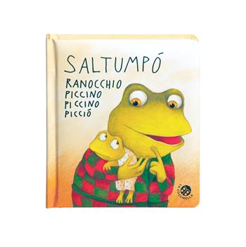 Saltumpò ranocchio piccino piccino picciò. Ediz. a colori - Antonella Abbatiello - Libro La Coccinella 2019, Storie piccine picciò | Libraccio.it