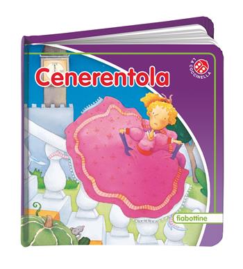 Cenerentola. Ediz. a colori - Giovanna Mantegazza - Libro La Coccinella 2019, Fiabottine | Libraccio.it