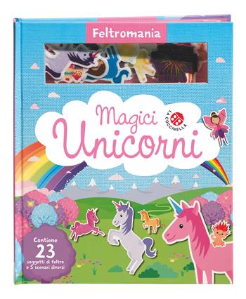 Magici unicorni. Ediz. a colori. Con gadget  - Libro La Coccinella 2019, Feltromania | Libraccio.it