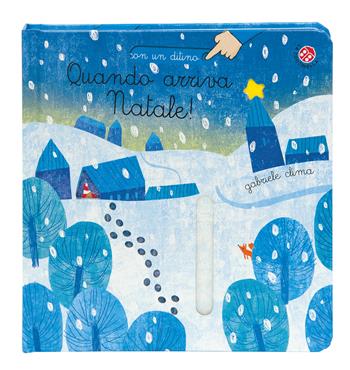Quando arriva Natale! Ediz. a colori - Gabriele Clima - Libro La Coccinella 2019, Con un ditino | Libraccio.it