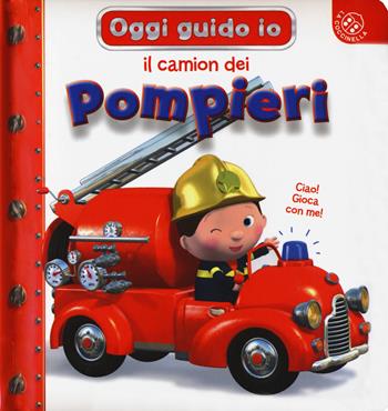 Il camion dei pompieri. Blu oggi guido io. Ediz. a colori - Nathalie Bélineau, Emilie Beaumont - Libro La Coccinella 2019 | Libraccio.it