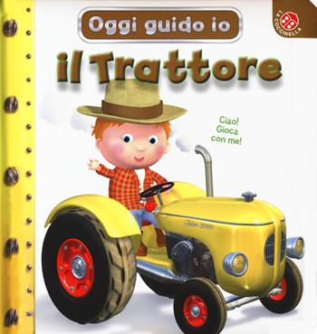 Il trattore. Oggi guido io. Ediz. a colori - Nathalie Bélineau, Emilie Beaumont - Libro La Coccinella 2019 | Libraccio.it