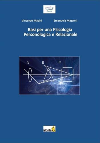 Basi per una psicologia personologica e relazionale - Vincenzo Masini, Emanuela Mazzoni - Libro Montag 2014, Ricerche libera Università counseling | Libraccio.it