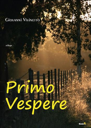 Primo vespere - Giovanni Vivinetto - Libro Montag 2014, Le chimere | Libraccio.it