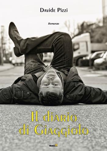 Il diario di Giaggiolo - Davide Pizzi - Libro Montag 2015, Le chimere | Libraccio.it