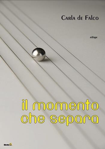 Il momento che separa - Carla De Falco - Libro Montag 2015, Solaris | Libraccio.it