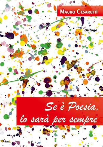 Se è poesia, lo sarà per sempre - Mauro Cesaretti - Libro Montag 2015, Solaris | Libraccio.it