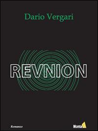 Revnion. Dio è tornato. Ma non è come lo aspettavate... - Dario Vergari - Libro Montag 2015 | Libraccio.it