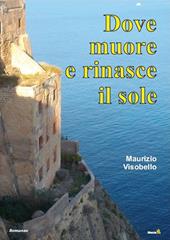 Dove muore e rinasce il sole