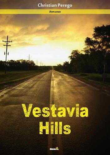 Vestavia hills - Christian Perego - Libro Montag 2016, Le Fenici | Libraccio.it