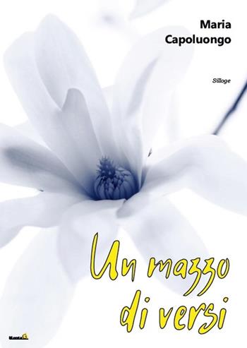 Un mazzo di versi - Maria Capoluongo - Libro Montag 2016, Solaris | Libraccio.it