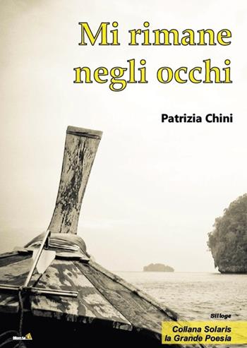 Mi rimane negli occhi - Patrizia Chini - Libro Montag 2016, Solaris | Libraccio.it