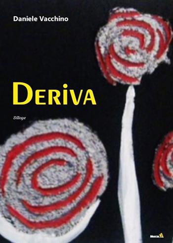 Deriva - Daniele Vacchino - Libro Montag 2016, Solaris | Libraccio.it