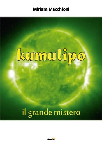 Kumulipo, il grande mistero - Miriam Macchioni - Libro Montag 2016, Le Fenici | Libraccio.it