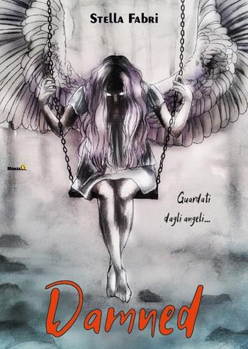Damned - Stella Fabri - Libro Montag 2017, Altri mondi | Libraccio.it