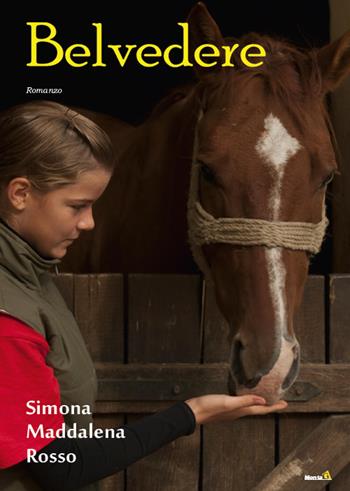Belvedere - Simona Maddalena Rosso - Libro Montag 2017, Le Fenici | Libraccio.it
