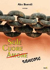 Sole, cuore, amore (rancore)