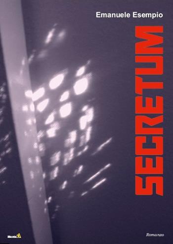 Secretum - Emanuele Esempio - Libro Montag 2018, Le Fenici | Libraccio.it