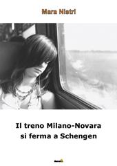 Il treno Milano-Novara si ferma a Schengen