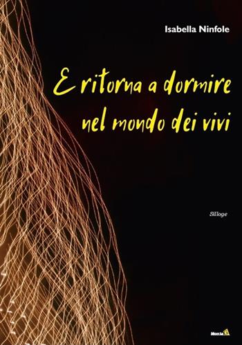 E ritorna a dormire nel mondo dei vivi - Isabella Ninfole - Libro Montag 2019, Solaris | Libraccio.it