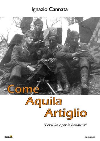Come aquila artiglio - Ignazio Cannata - Libro Montag 2019, Le Fenici | Libraccio.it