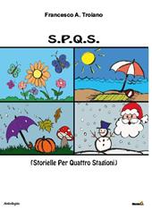 S.P.Q.S. (Storielle per quattro stagioni)