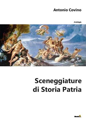 Sceneggiature di storia patria - Antonio Covino - Libro Montag 2020, Le Fenici | Libraccio.it