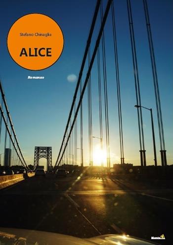 Alice - Stefano Chinaglia - Libro Montag 2020, Le Fenici | Libraccio.it