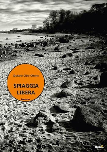 Spiaggia libera - Giuliano Cibo-Ottone - Libro Montag 2020, Le Fenici | Libraccio.it
