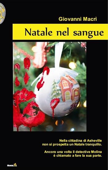 Natale nel sangue - Giovanni Macrì - Libro Montag 2020, Le Fenici | Libraccio.it