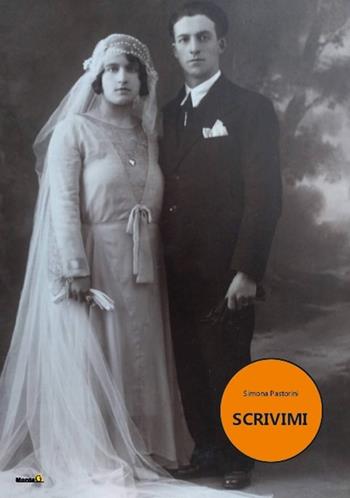 Scrivimi - Simona Pastorini - Libro Montag 2020, Le Fenici | Libraccio.it