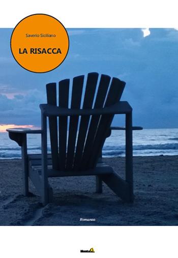 La risacca - Saverio Siciliano - Libro Montag 2021, Le Fenici | Libraccio.it