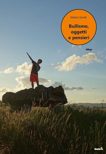 Bullismo, oggetti e pensieri - Matteo Gentili - Libro Montag 2021, Solaris | Libraccio.it