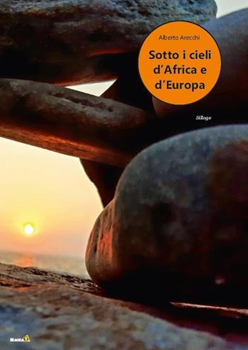 Sotto i cieli d'Africa e d'Europa - Alberto Arecchi - Libro Montag 2021, Solaris | Libraccio.it