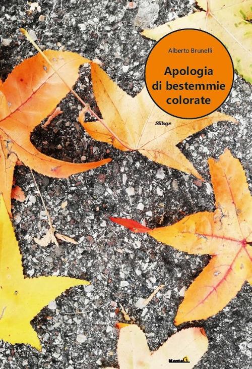 Apologia di bestemmie colorate - Alberto Brunelli - Libro Montag 2021,  Solaris