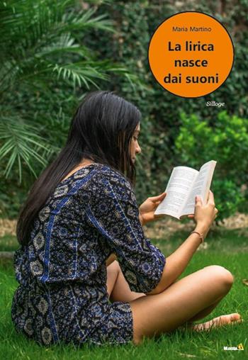 La lirica nasce dai suoni - Maria Martino - Libro Montag 2021, Solaris | Libraccio.it