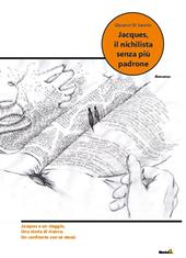 Jacques, il nichilista senza più padrone