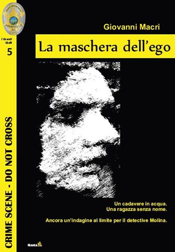 La maschera dell'ego - Giovanni Macrì - Libro Montag 2021, Le Fenici | Libraccio.it