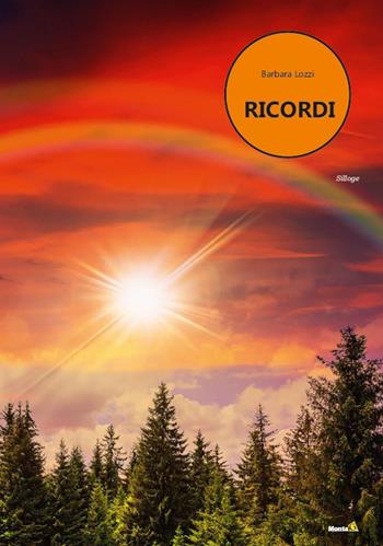 Ricordi - Barbara Lozzi - Libro Montag 2021, Solaris | Libraccio.it