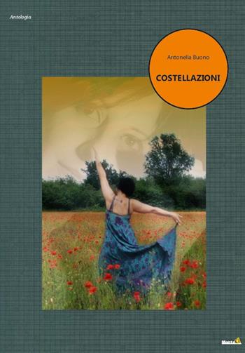 Costellazioni - Antonella Buono - Libro Montag 2021, Le Fenici | Libraccio.it