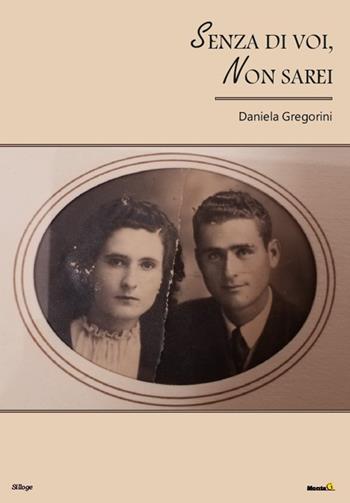 Senza di voi, non sarei - Daniela Gregorini - Libro Montag 2021, Solaris | Libraccio.it