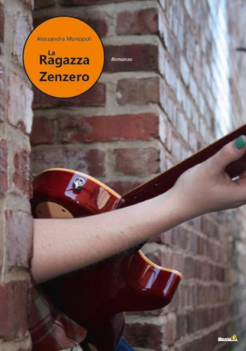 La ragazza zenzero - Alessandra Monopoli - Libro Montag 2021, Le Fenici | Libraccio.it
