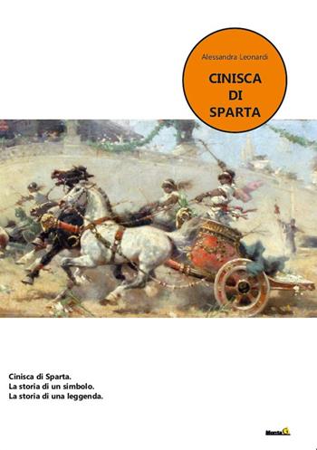 Cinisca di Sparta - Alessandra Leonardi - Libro Montag 2022, Le Fenici | Libraccio.it