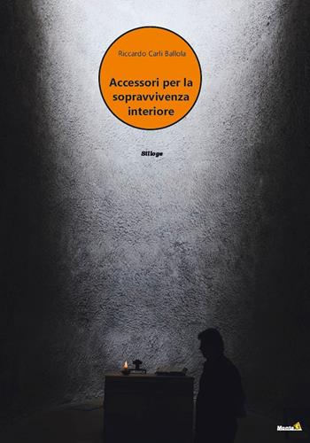 Accessori per la sopravvivenza interiore - Riccardo Carli Ballola - Libro Montag 2022, Solaris | Libraccio.it