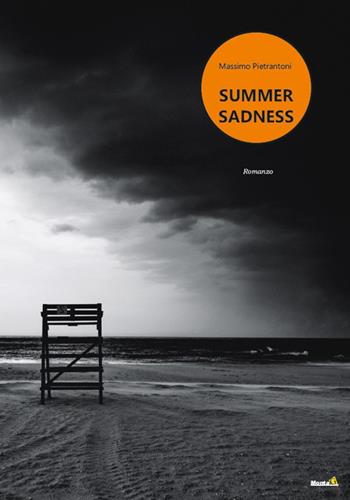 Summer sadness - Massimo Pietrantoni - Libro Montag 2022, Le Fenici | Libraccio.it